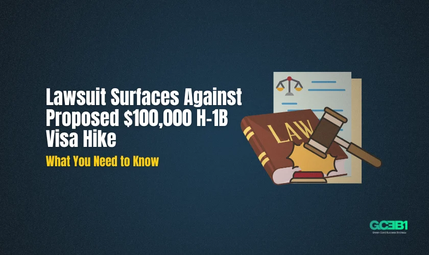 Lawsuit Surfaces Against Proposed $100,000 H-1B Visa Hike: What You Need to Know Lawsuit Surfaces Against Proposed $100,000 H-1B Visa Hike: What You Need to Know